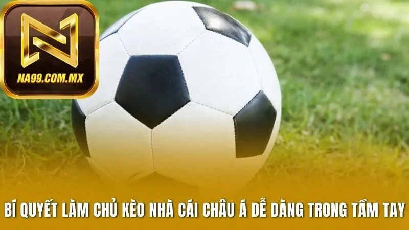 Kèo nhà cái châu Á